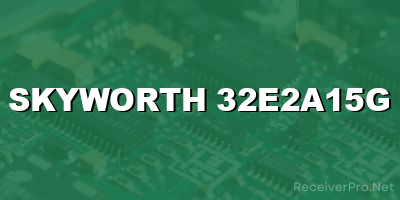 skyworth 32e2a15g software